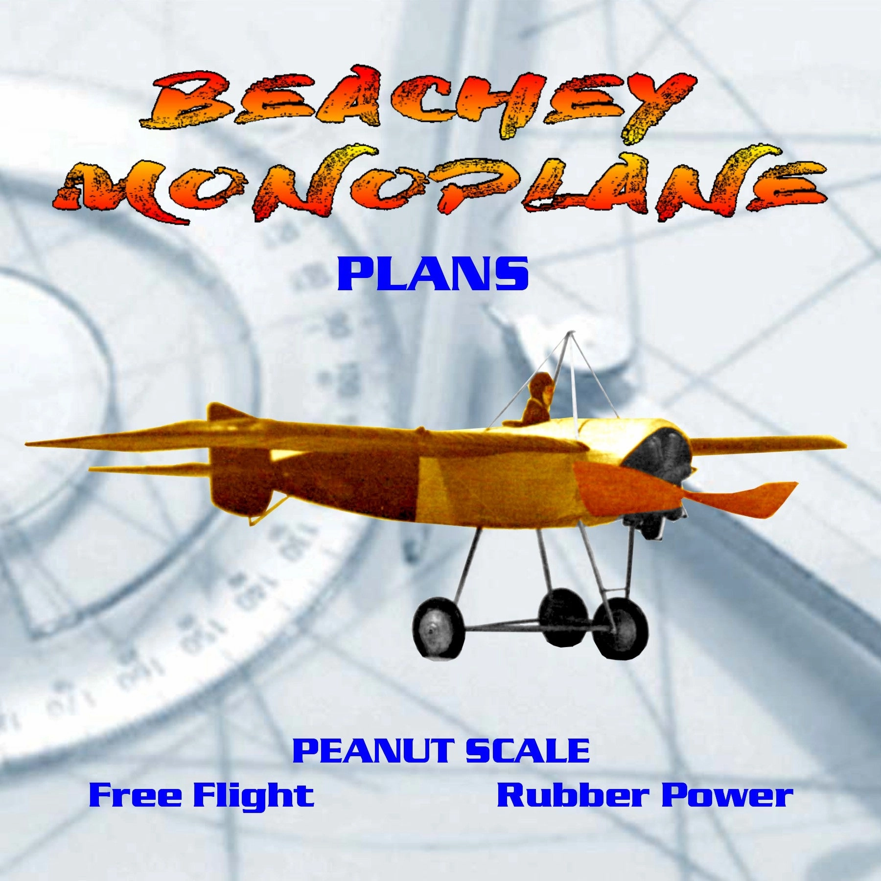 Full Size Printed Peanut Scale Plans BEACHEY MONOPLANE is relatively simple and ligh