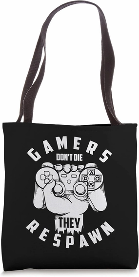 Gamers Don't Die They Respawn - Interactive Games Tote Bag