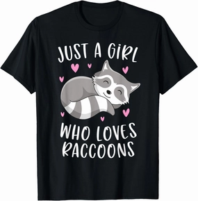 Just A Girl Who Loves Raccoons Funny Trash Panda Gifts Girls T-Shirt